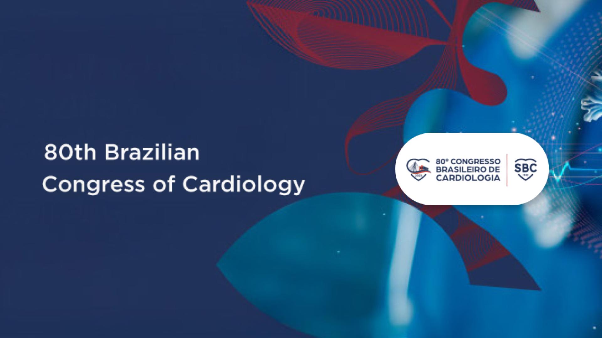 80th Brazilian Congress of Cardiology