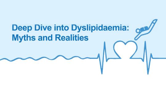 “Deep dive into dyslipidemia: myths and realities” program